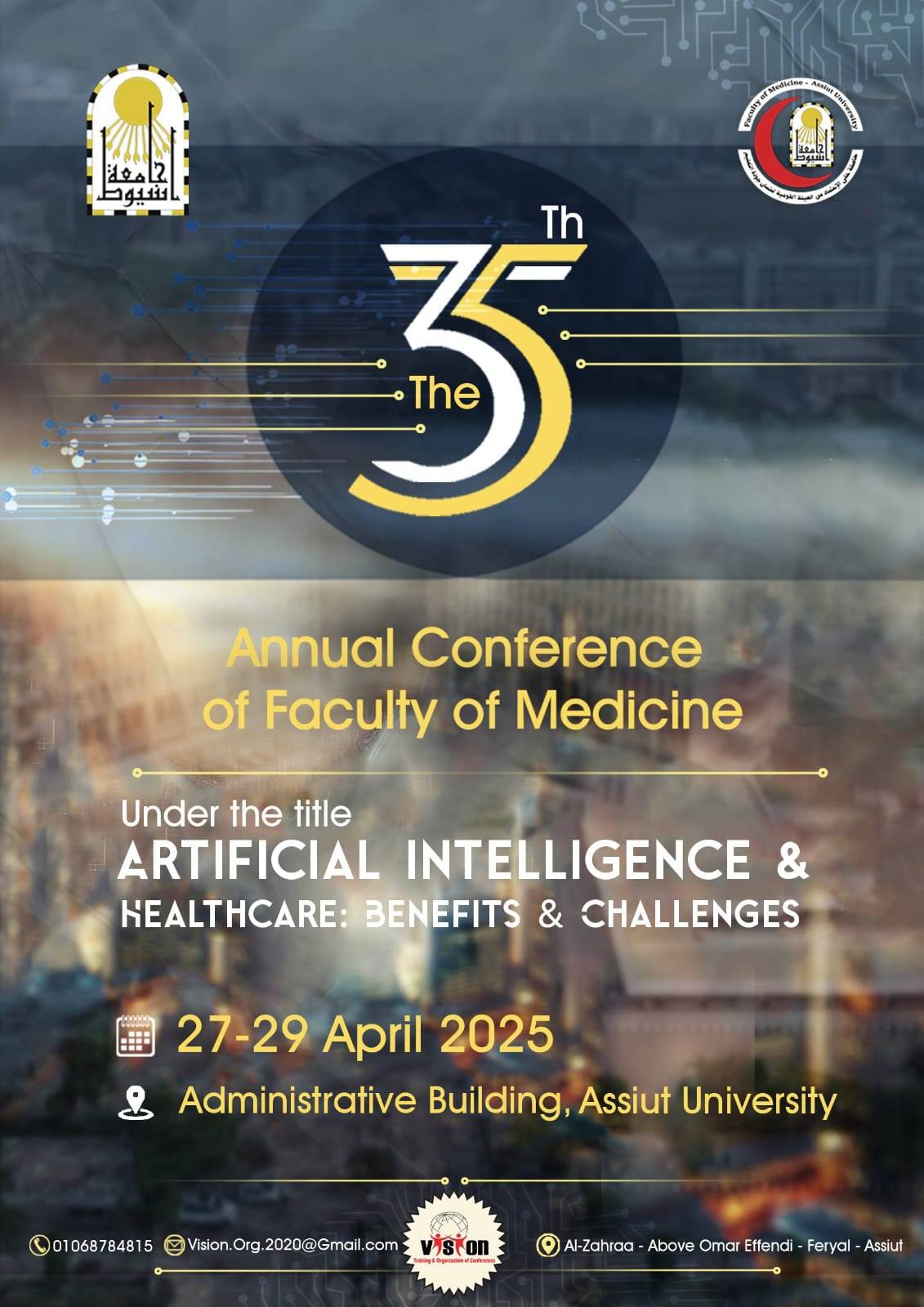 برنامج المؤتمر السنوى الخامس والثلاثون لكليه الطب بجامعه اسيوط فى الفتره من ٢٧-٢٩ ابريل &nbsp;٢٠٢٥ تحت عنوان (الذكاء الاصطناعي والرعاية الصحية: الفوائد والتحديات) &nbsp; &nbsp;