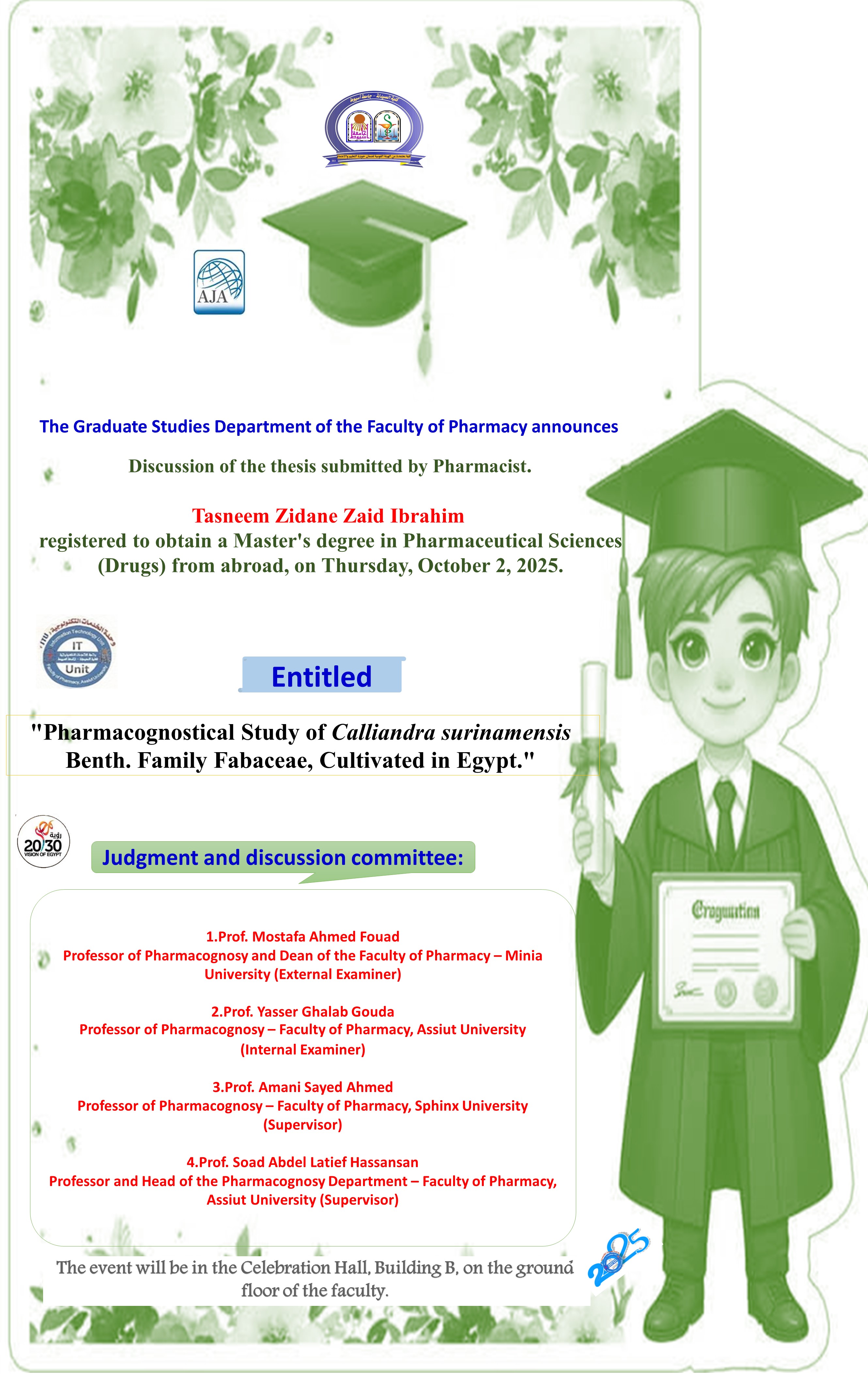 Discussion of the thesis submitted by Pharmacist/ Tasneem Zidane Zaid Ibrahim - registered to obtain a Master's degree in Pharmaceutical Sciences (Drugs) from abroad, on Thursday, October 2, 2025
